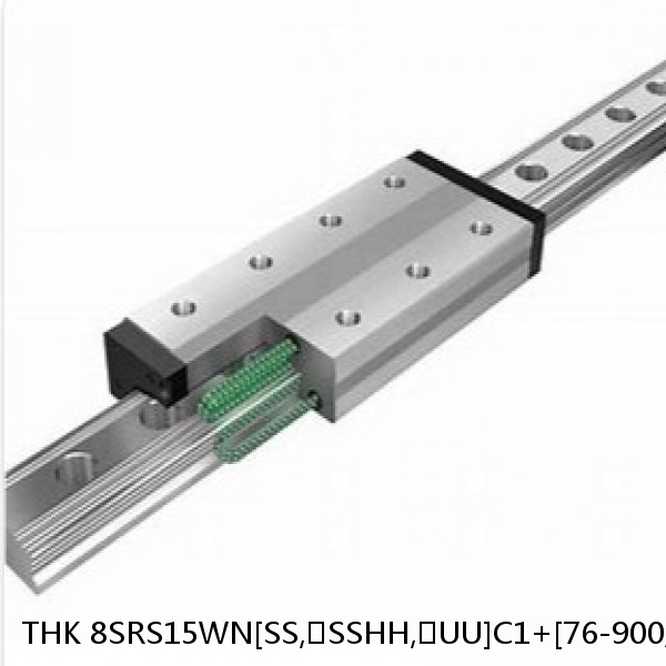 8SRS15WN[SS,​SSHH,​UU]C1+[76-900/1]LM THK Miniature Linear Guide Caged Ball SRS Series