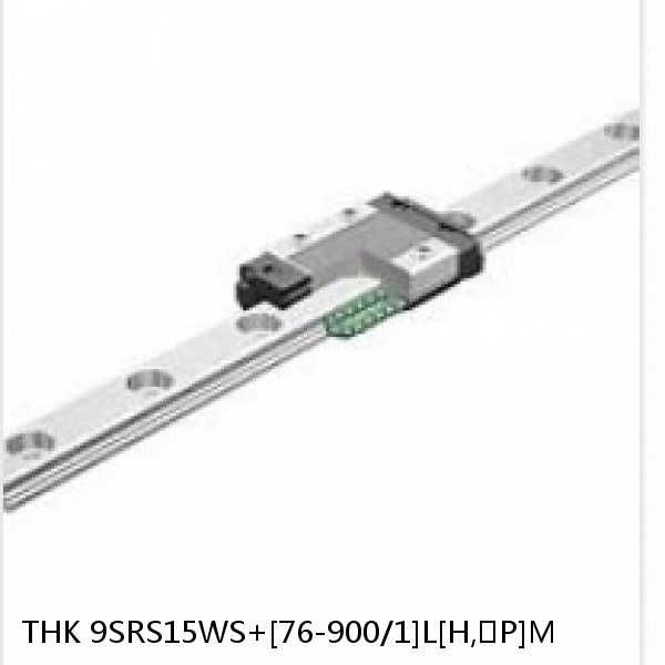 9SRS15WS+[76-900/1]L[H,​P]M THK Miniature Linear Guide Caged Ball SRS Series