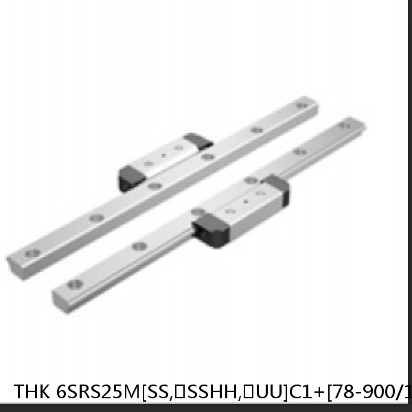 6SRS25M[SS,​SSHH,​UU]C1+[78-900/1]LM THK Miniature Linear Guide Caged Ball SRS Series