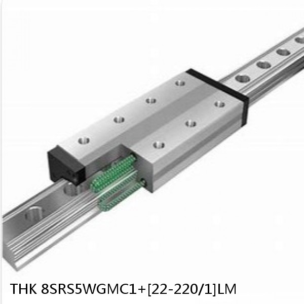 8SRS5WGMC1+[22-220/1]LM THK Miniature Linear Guide Full Ball SRS-G Accuracy and Preload Selectable